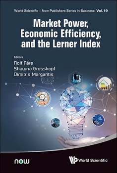 Hardcover Market Power, Economic Efficiency and the Lerner Index Book