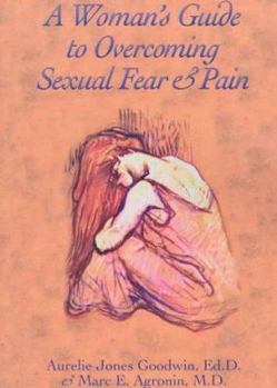 Paperback Woman's Guide to Overcoming Sexual Fear and Pain Book