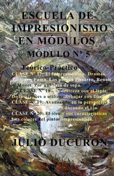 Paperback Escuela de Impresionismo En Módulos: Módulo N° 5 [Spanish] Book