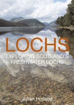Hardcover Lochs: Exploring Scotland's Freshwater Lochs Book