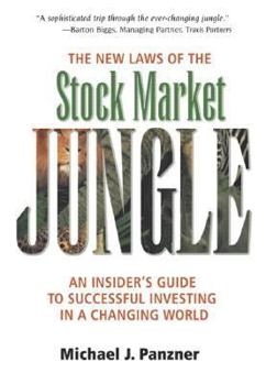 Hardcover The New Laws of the Stock Market Jungle: An Insider's Guide to Successful Investing in a Changing World Book