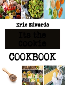 Paperback Its the Cookie: Recipe for Easy Cookies Book