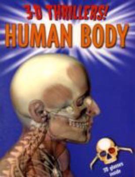 Paperback 3-D Thrillers! Human Body (3D Thrillers) Book