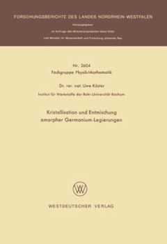 Paperback Kristallisation Und Entmischung Amorpher Germanium-Legierungen [German] Book
