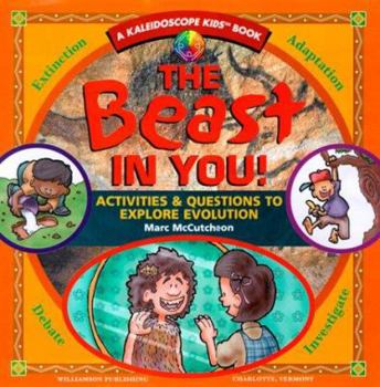 Paperback The Beast in You!: Activities & Questions to Explore Evolution Book