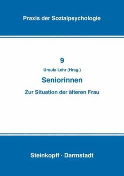 Seniorinnen: Zur Situation Der Alteren Frau