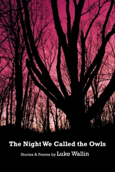 Paperback The Night We Called the Owls: Stories and Poems Book