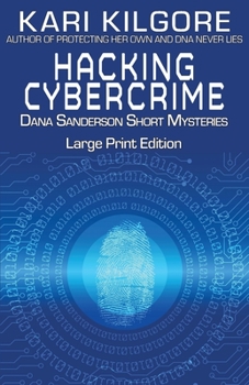 Paperback Hacking Cybercrime: Dana Sanderson Short Mysteries [Large Print] Book