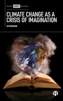 Hardcover Climate Change as a Crisis of Imagination Book