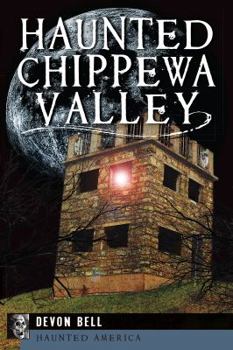 Paperback Haunted Chippewa Valley Book