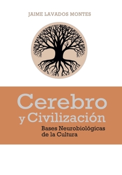 Paperback Cerebro y Civilización: Bases Neurobiológicas de la Cultura [Spanish] Book