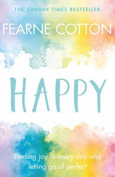 Paperback Happy : Finding Joy in Every Day and Letting Go of Perfect Book