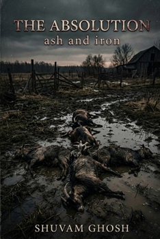 The Absolution: Ash and Iron: A Father Wolf Exorcism