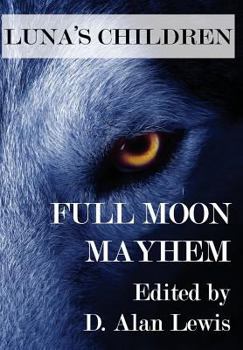 Hardcover Luna's Children: Full Moon Mayhem Book