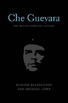 Hardcover Che Guevara: His Revolutionary Legacy Book