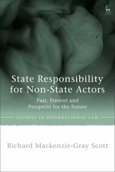 Hardcover State Responsibility for Non-State Actors: Past, Present and Prospects for the Future Book