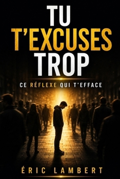 Paperback Tu t'excuses trop: Ce réflexe qui t'efface [French] Book