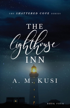 Paperback The Lighthouse Inn: Shattered Cove Series Book 4 Book