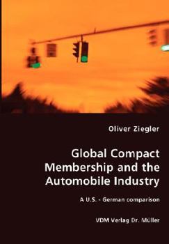 Paperback Global Compact Membership and the Automobile Industry - A U.S. - German comparison Book