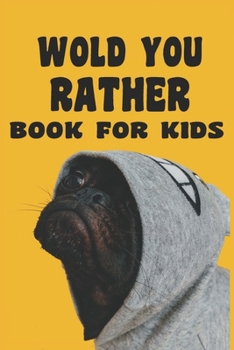Paperback Would You Rather Book For Kids: would you rather book for kids Book