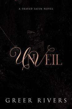Paperback Unveil (Frayed Satin Series) Book
