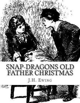 Paperback Snap-Dragons Old Father Christmas Book
