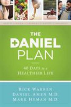 Paperback The Daniel Plan: 40 Days to a Healthier Life Book