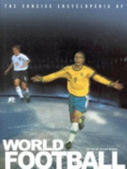 Hardcover The Concise Encyclopedia of World Football Book