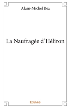 Paperback La Naufragée d'Héliron [French] Book