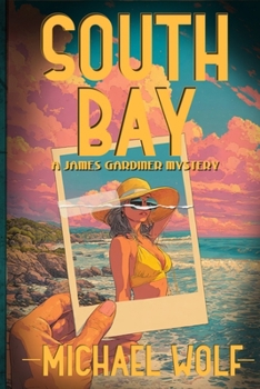 South Bay: A James Gardiner Mystery