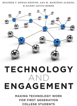 Paperback Technology and Engagement: Making Technology Work for First Generation College Students Book