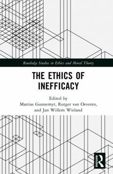 Hardcover The Ethics of Inefficacy Book