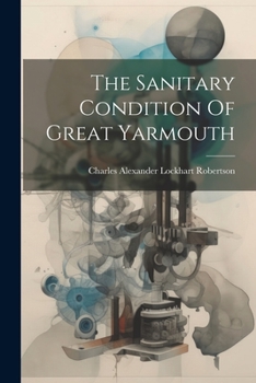 Paperback The Sanitary Condition Of Great Yarmouth Book