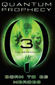 The Reckoning - Book #3 of the New Heroes/Quantum Prophecy