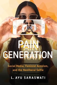 Paperback Pain Generation: Social Media, Feminist Activism, and the Neoliberal Selfie Book