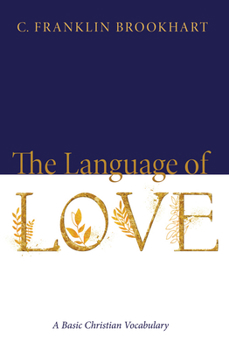 Paperback The Language of Love: A Basic Christian Vocabulary Book