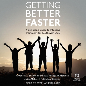 Audio CD Getting Better Faster: A Clinician's Guide to Intensive Treatment for Youth with Ocd Book