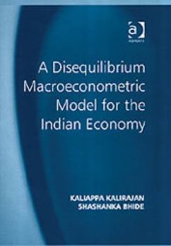 Hardcover A Disequilibrium Macroeconometric Model for the Indian Economy Book