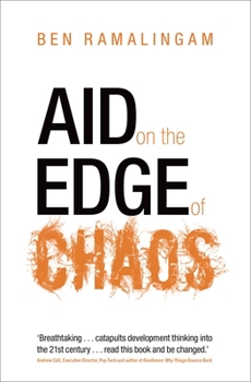 Hardcover Aid on the Edge of Chaos: Rethinking International Cooperation in a Complex World Book