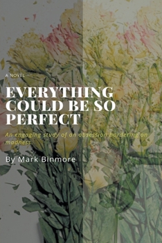 Paperback Everything Could Be So Perfect Book