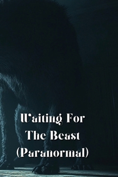 Paperback Waiting For The Beast (Paranormal) Book