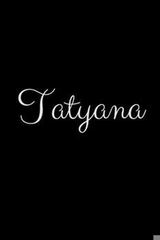 Paperback Tatyana: notebook with the name on the cover, elegant, discreet, official notebook for notes Book