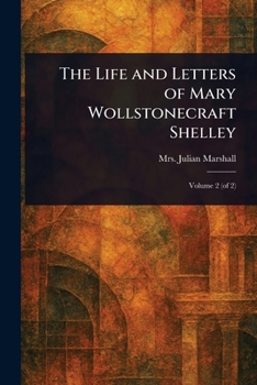 Paperback The Life and Letters of Mary Wollstonecraft Shelley Book