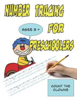 Number Tracing for Preschoolers Count the Clowns Ages 3+: Trace Numbers 0 to 10, Bonus Bingo