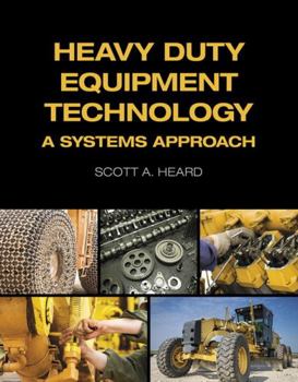 Paperback Heavy Duty Equipment Technology: A Systems Approach Book