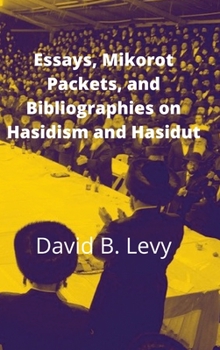 Hardcover Essays, Mikorot Packets, and Bibliographies on Hasidism and Hasidut Book