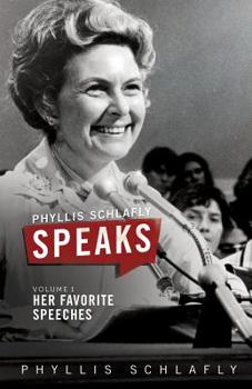 Paperback Phyllis Schlafly Speaks, Volume 1: Her Favorite Speeches Book