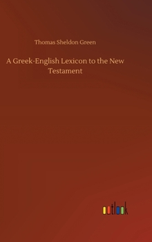 Hardcover A Greek-English Lexicon to the New Testament Book