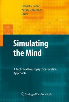 Paperback Simulating the Mind: A Technical Neuropsychoanalytical Approach Book