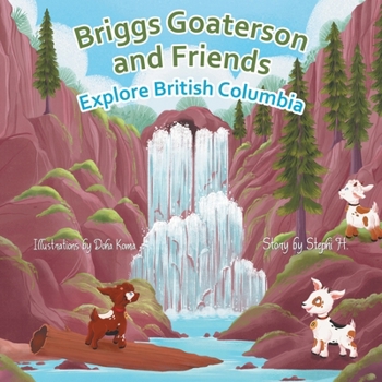 Paperback Briggs Goaterson and Friends Explore British Columbia Book